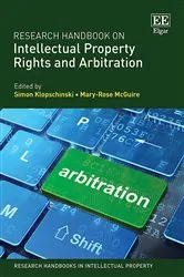 Book cover of Research Handbook on Intellectual Property Rights and Arbitration by Simon Klopschinski