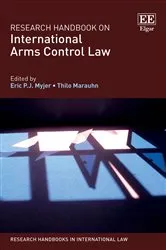Book cover of Research Handbook on International Arms Control Law by Eric P.J. Myjer