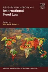 Book cover of Research Handbook on International Food Law by Michael T. Roberts