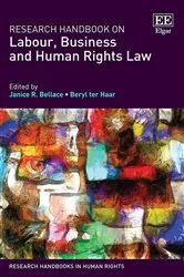 Book cover of Research Handbook on Labour, Business and Human Rights Law by Janice R. Bellace