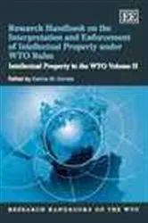 Book cover of Research Handbook on the Interpretation and Enforcement of Intellectual Property under WTO Rules by Carlos M. Correa