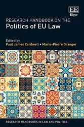 Book cover of Research Handbook on the Politics of EU Law by Paul James Cardwell