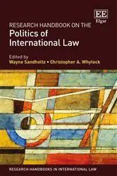 Book cover of Research Handbook on the Politics of International Law by Wayne Sandholtz
