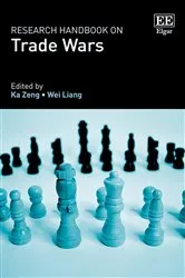 Book cover of Research Handbook on Trade Wars by Ka Zeng