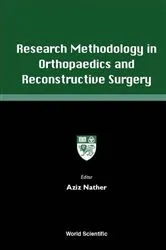 Book cover of Research Methodology In Orthopaedics And Reconstructive Surgery by Abdul Aziz Nather