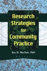 Book cover of Research Strategies for Community Practice by Ray H Macnair