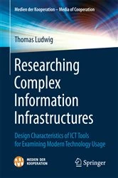 Book cover of Researching Complex Information Infrastructures by Thomas Ludwig