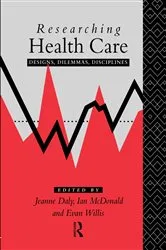 Book cover of Researching Health Care by Jeanne Daly