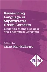 Book cover of Researching Language in Superdiverse Urban Contexts by Clare Mar-Molinero