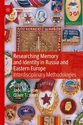 Book cover of Researching Memory and Identity in Russia and Eastern Europe by Jade McGlynn