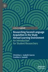 Book cover of Researching Second Language Acquisition in the Study Abroad Learning Environment by Unknown