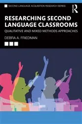 Book cover of Researching Second Language Classrooms by Debra A. Friedman