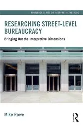 Book cover of Researching Street-level Bureaucracy by Mike Rowe