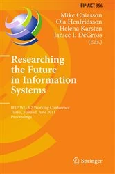 Book cover of Researching the Future in Information Systems by Mike Chiasson