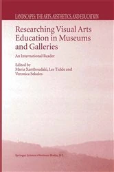 Book cover of Researching Visual Arts Education in Museums and Galleries by M. Xanthoudaki