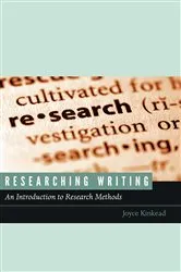 Book cover of Researching Writing by Joyce Kinkead