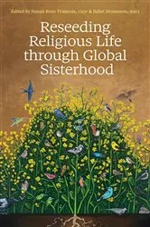 Book cover of Reseeding Religious Life through Global Sisterhood by Susan Rose Francois