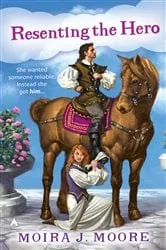 Book cover of Resenting the Hero by Moira J. Moore