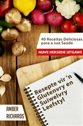 Book cover of Resepte vir 'n Glutenvry en Suiwelvry Leefstyl by Amber Richards