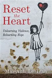 Book cover of Reset the Heart by Mai-Anh Le Tran