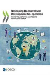 Book cover of Reshaping Decentralised Development Co-operation by OECD Publishing