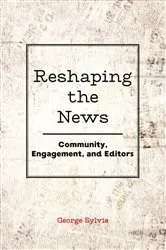 Book cover of Reshaping the News by Unknown