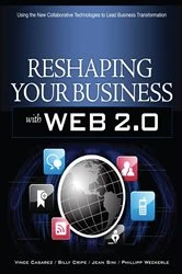 Book cover of Reshaping Your Business with Web 2.0 by Vince Casarez