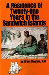 Book cover of Residence of Twenty-One Years in the Sandwich Islands by Hiram Bingham