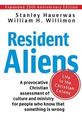 Book cover of Resident Aliens by Stanley Hauerwas
