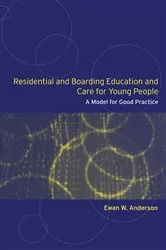 Book cover of Residential and Boarding Education and Care for Young People by Ewan Anderson