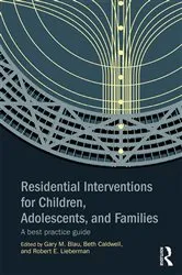 Book cover of Residential Interventions for Children, Adolescents, and Families by Gary M. Blau