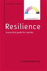 Book cover of Resilience: A Practical Guide for Coaches by Carole Pemberton
