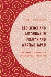 Book cover of Resilience and Autonomy in Prewar and Wartime Japan by Hiromi Murakami