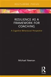 Book cover of Resilience as a Framework for Coaching by Michael Neenan