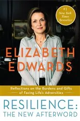 Book cover of Resilience: The New Afterword by Elizabeth Edwards