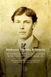 Book cover of Resilience, Tragedy, & Tenacity by The Rogers Family