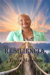 Book cover of Resiliencia by Tricia Morrison