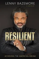 Book cover of Resilient - Achieving the American Dream by Lenny Bazemore