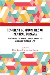 Book cover of Resilient Communities of Central Eurasia by Elena Korosteleva