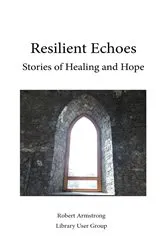 Book cover of Resilient Echoes by Robert Armstrong