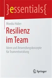 Book cover of Resilienz im Team by Monika Huber