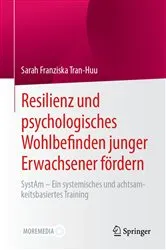 Book cover of Resilienz und psychologisches Wohlbefinden junger Erwachsener fördern by Sarah Franziska Tran-Huu