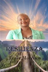 Book cover of Resilienza by Tricia Morrison