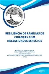 Book cover of Resiliência de Famílias de Crianças com Necessidades Especiais by Verônica de Azevedo Mazza