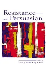Book cover of Resistance and Persuasion by Eric S. Knowles
