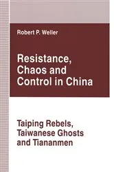 Book cover of Resistance, Chaos and Control in China by Robert Paul Weller