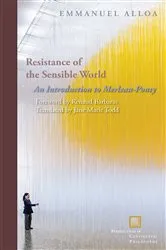Book cover of Resistance of the Sensible World by Emmanuel Alloa
