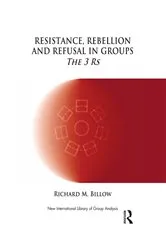Book cover of Resistance, Rebellion and Refusal in Groups by Richard M. Billow
