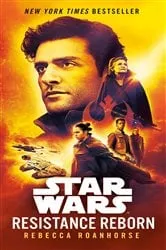 Book cover of Resistance Reborn (Star Wars) by Rebecca Roanhorse