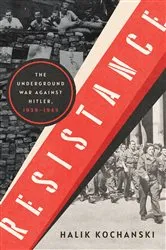 Book cover of Resistance: The Underground War Against Hitler, 1939-1945 by Halik Kochanski